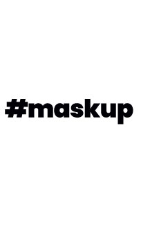 #maskup