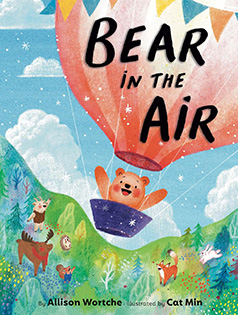 Bear in the Air written by Allison Wortche illustrated by Cat Min