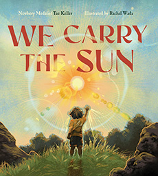 We Carry the Sun by Tae Keller